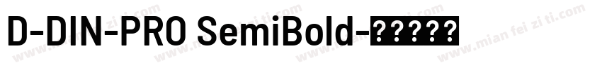 D-DIN-PRO SemiBold字体转换
